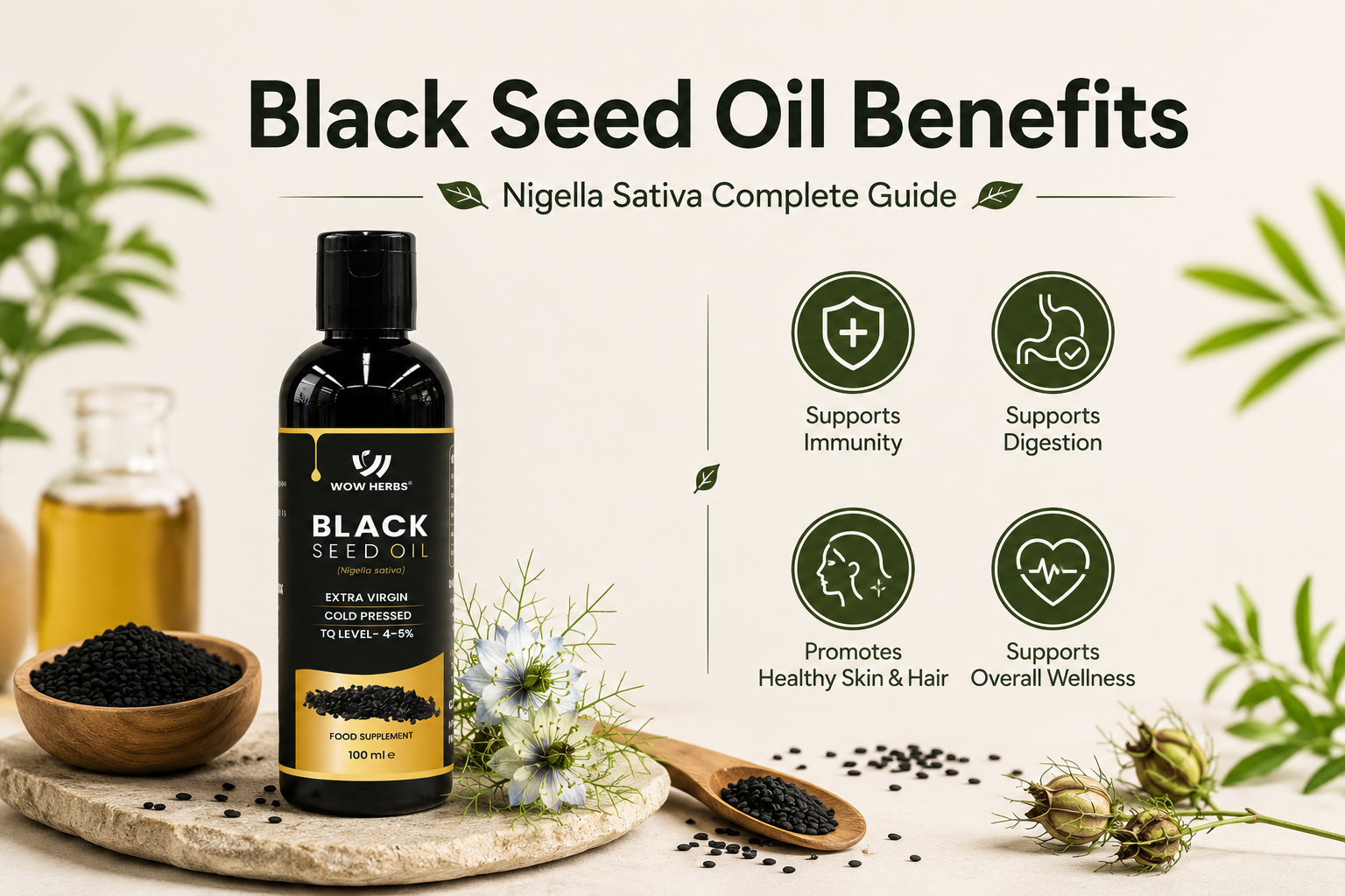 Black Seed Oil Benefits — Nigella Sativa Complete Guide