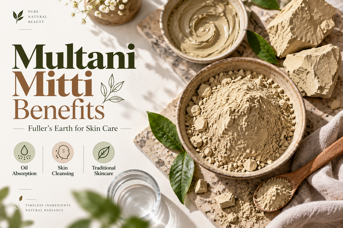 Multani Mitti Benefits — Fuller's Earth for Skin Care